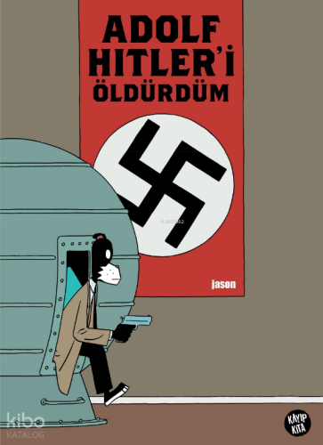 Adolf Hitler'i Öldürdüm