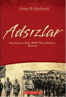 Adsızlar; Kastamonudaki Milli Mücadelenin Romanı