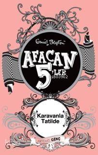 Afacan 5'ler Karavanla Tatilde | Enid Blyton | Artemis Yayınları