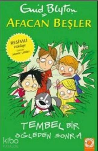 Afacan Beşler; Tembel Bir Öğleden Sonra | Enid Blyton | Artemis Yayınl