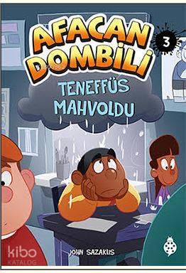 Afacan Dombili 3 Teneffüs Mahvoldu