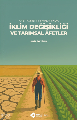 Afet Yönetimi Kapsamında İklim Değişikliği ve Tarımsal Afetler