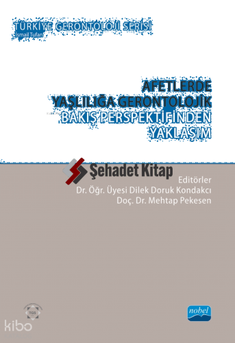 Afetlerde Yaşlılığa Gerontolojik Bakış Perspektifinden Yaklaşım