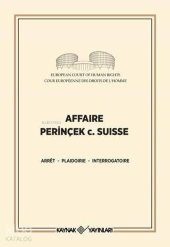 Affaire Perinçek c. Suisse; Perinçek İsviçre Davası Fransızca