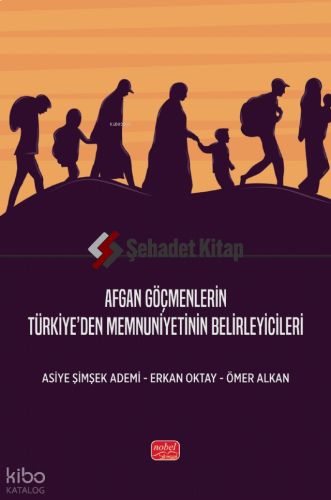 Afgan Göçmenlerin Türkiye’den Memnuniyetinin Belirleyicileri