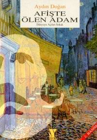 Afişte Ölen Adam; Dünyaya Açılan Sokak