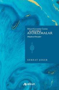 Aforizmalar - Bilişsel Davranışlar Üzerine - Düşünsel Değişler