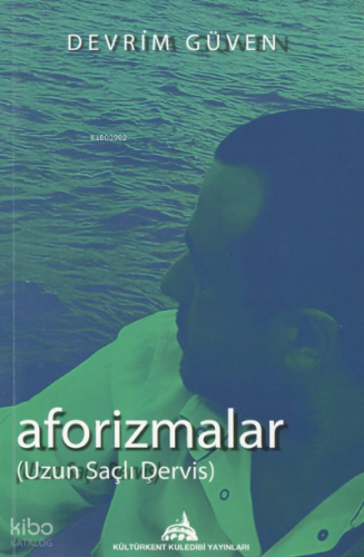 Aforizmalar / Uzun Saçlı Derviş