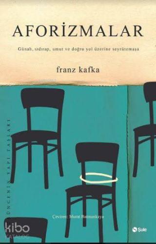 Aforizmalar | Franz Kafka | Şule Yayınları