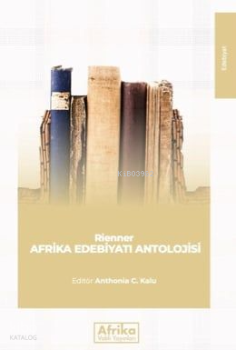 Afrika Edebiyatı Antolojisi | Kolektif | Afrika Vakfı Yayınları