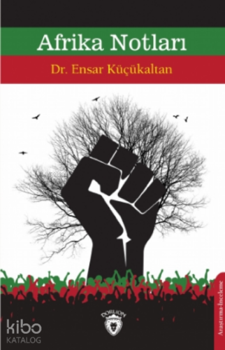 Afrika Notları | Ensar Küçükaltan | Dorlion Yayınevi