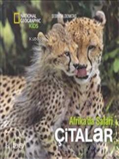 Afrika'da Safari: Çitalar; National Geographic Kids