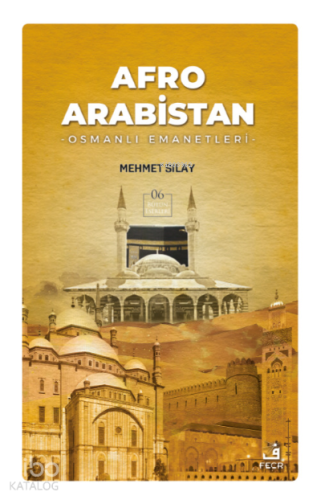 Afro Arabistan;Osmanlı Emanetleri | Mehmet Sılay | Fecr Yayınları