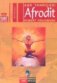 Afrodit; Aşk Tanrıçası | Robert Krugmann | Yurt Kitap Dağıtım
