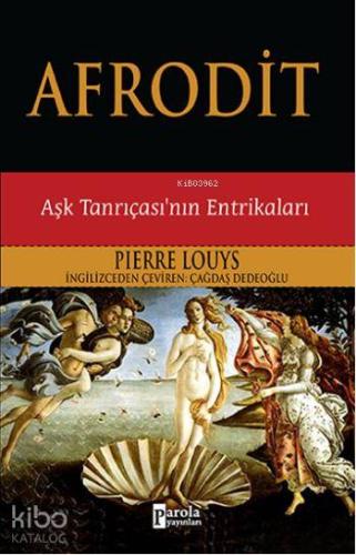 Afrodit; Aşk Tanrıçasının Entrikaları | Pierre Louys | Parola Yayınlar