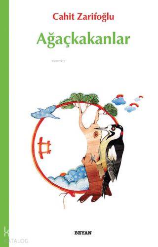 Ağaçkakanlar | Cahit Zarifoğlu | Beyan Yayınları