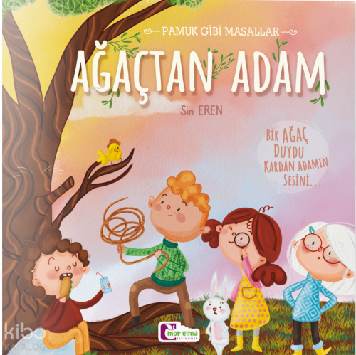 Ağaçtan Adam ;Pamuk Gibi Masallar | Sin Eren | Mor Elma Yayıncılık