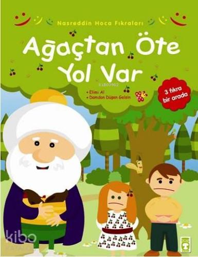 Ağaçtan Öte Yol Var; Nasreddin Hoca Fıkraları