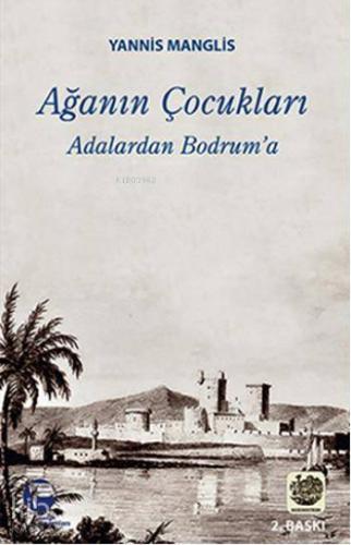 Ağanın Çocukları; Adalardan Bodrum'a