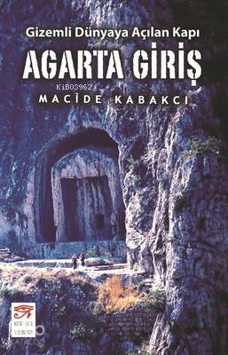 Agarta Giriş-Gizemli Dünyaya Açılan Kapı