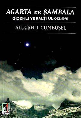 Agarta ve Şambala; Gizemli Yeraltı Ülkeleri