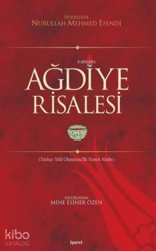 Ağdiye Risalesi; (Türkçe Telif Olunmuş İlk Yemek Kitabı | Dürrizade Nu