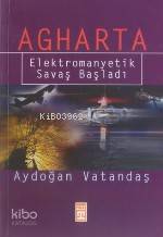 Agharta; Elektromanyetik Savaş Başladı