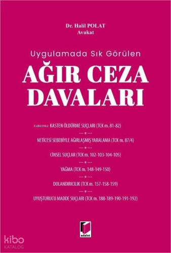 Ağır Ceza Davaları (Ciltli) | Halil Polat | Adalet Yayınevi