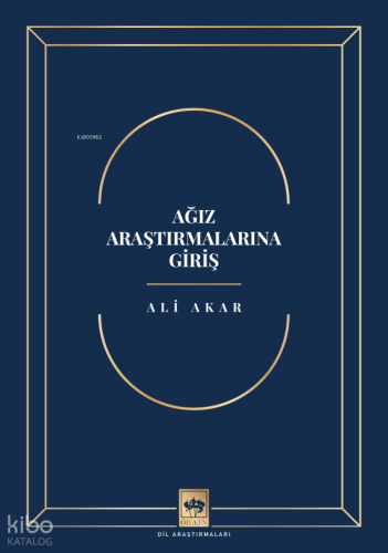 Ağız Araştırmalarına Giriş | Ali Akar | Ötüken Neşriyat