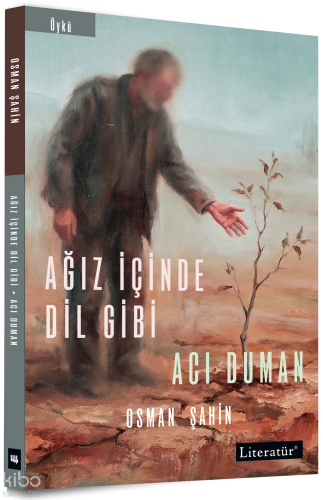 Ağız İçinde Dil Gibi - Acı Duman | Osman Şahin | Literatür Yayıncılık 