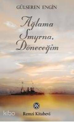 Ağlama Smyrna, Döneceğim