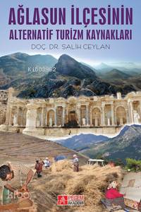 Ağlasun İlçesinin Alternatif Turizm Kaynakları | Salih Ceylan | Pegem 