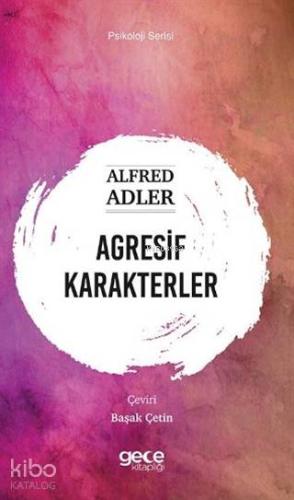 Agresif Karakterler; Psikoloji Serisi