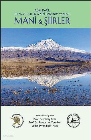 Ağrı Dağı, Tufan ve Nuh’un Gemisi Hakkında Yazılan Mani ve Şiirler