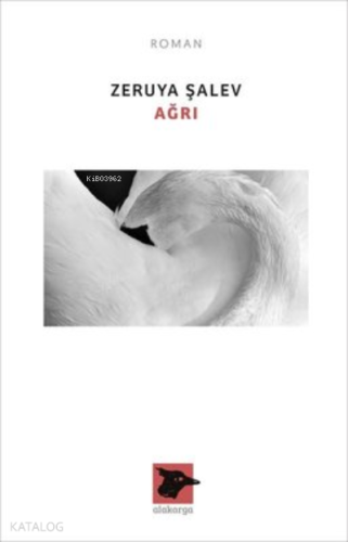 Ağrı | Zeruya Şalev | Alakarga Sanat Yayınları