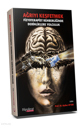 Ağrıyı Keşfetmek - Fizyoterapist Rehberliğinde Derinliklere Yolculuk