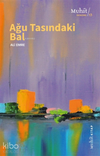 Ağu Tasındaki Bal | Ali Emre | Muhit Kitap