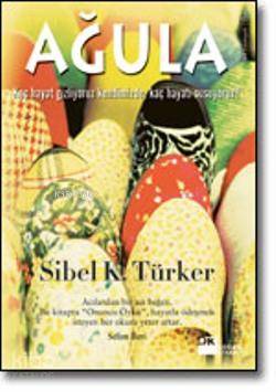 Ağula; Kaç Hayatı Gizliyoruz Kendimizde, Kaç Hayatı Susuyoruz?