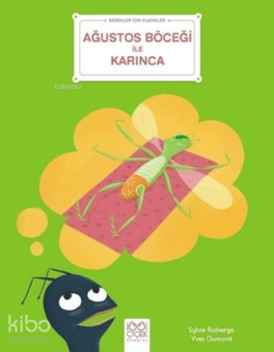 Ağustos Böceği ile Karınca - Bebekler İçin Klasikler