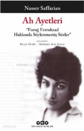 Ah Ayetleri - "Furuğ Ferruhzad Hakkında Söylenmemiş Sözler"