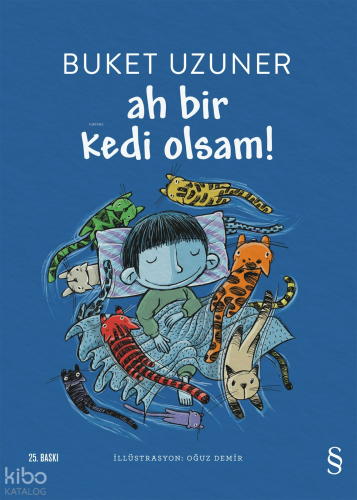 Ah Bir Kedi Olsam! | Buket Uzuner | Everest Yayınları