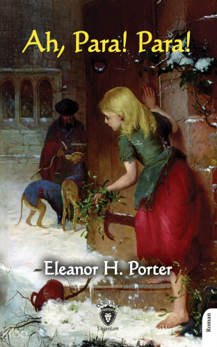 Ah, Para Para! | Eleanor H. Porter | Dorlion Yayınevi