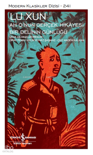 Ah Q'nun Gerçek Hkayesi - Bir Delinin Günlüğü