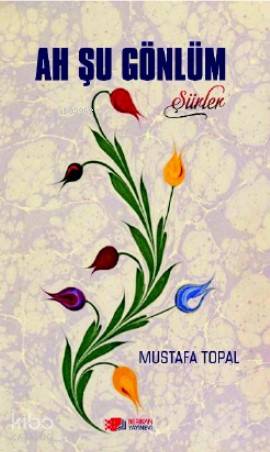 Ah Şu Gönlüm; Şiirler