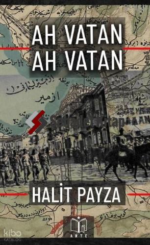 Ah Vatan, Ah Vatan