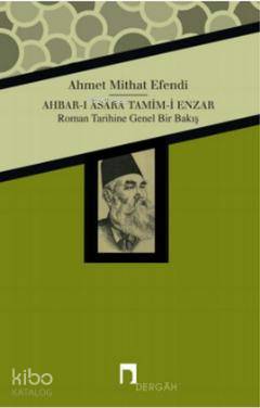 Ahbar-ı Asara Tamim-i Enzar; Roman Tarihine Genel Bir Bakış | Ahmet Mi