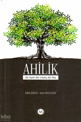 Ahilik;Bir Ayet, Bir Hadis, Bir İlke | Dilek Doğan | Diyanet İşleri Ba