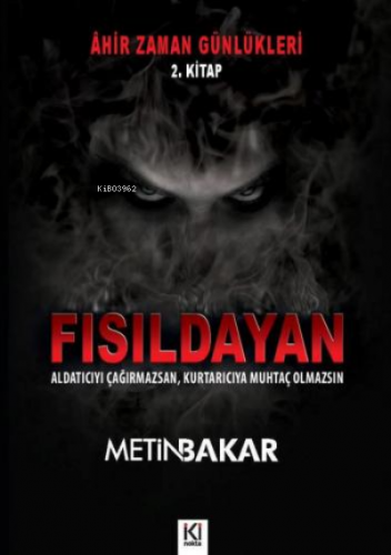 Âhir Zaman Günlükleri - Fısıldayan (2. Kitap)