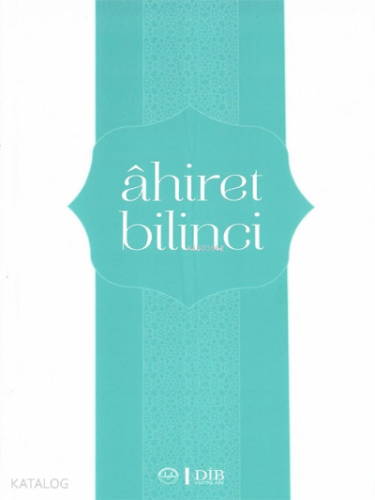 Ahiret Bilinci | Kolektif | Diyanet İşleri Başkanlığı