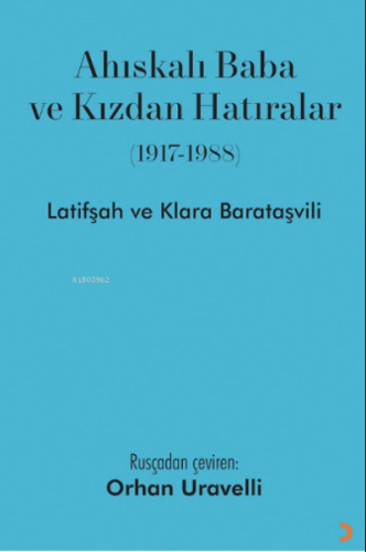 Ahıskalı Baba ve Kızdan Hatıralar (1917-1988)